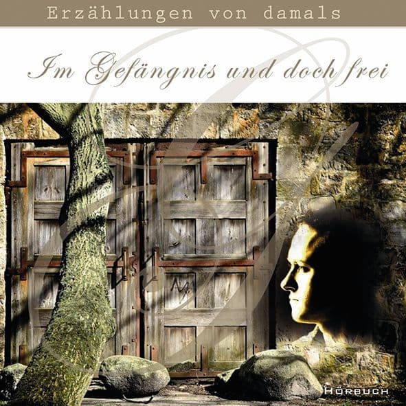 Cover: Im Gefängnis und doch frei