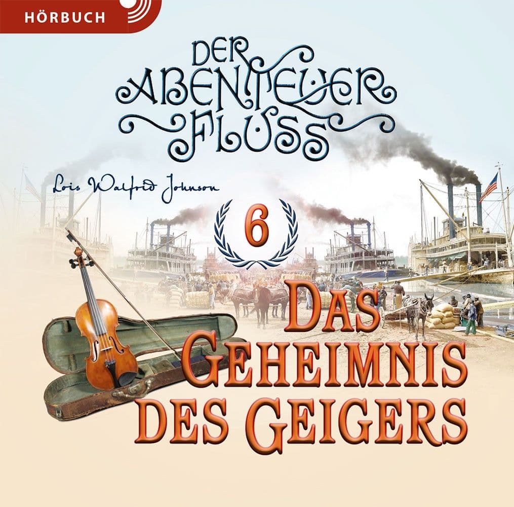 Cover: Abenteuerfluss 6: Das Geheimnis des Geigers