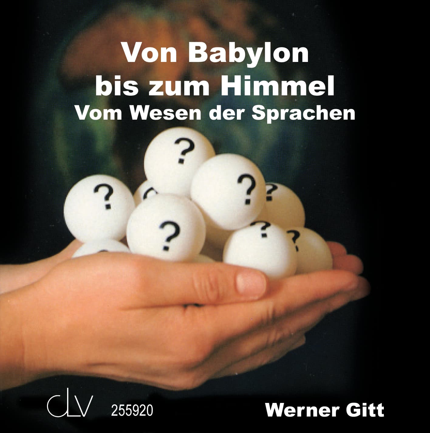 Cover: Von Babylon bis zum Himmel