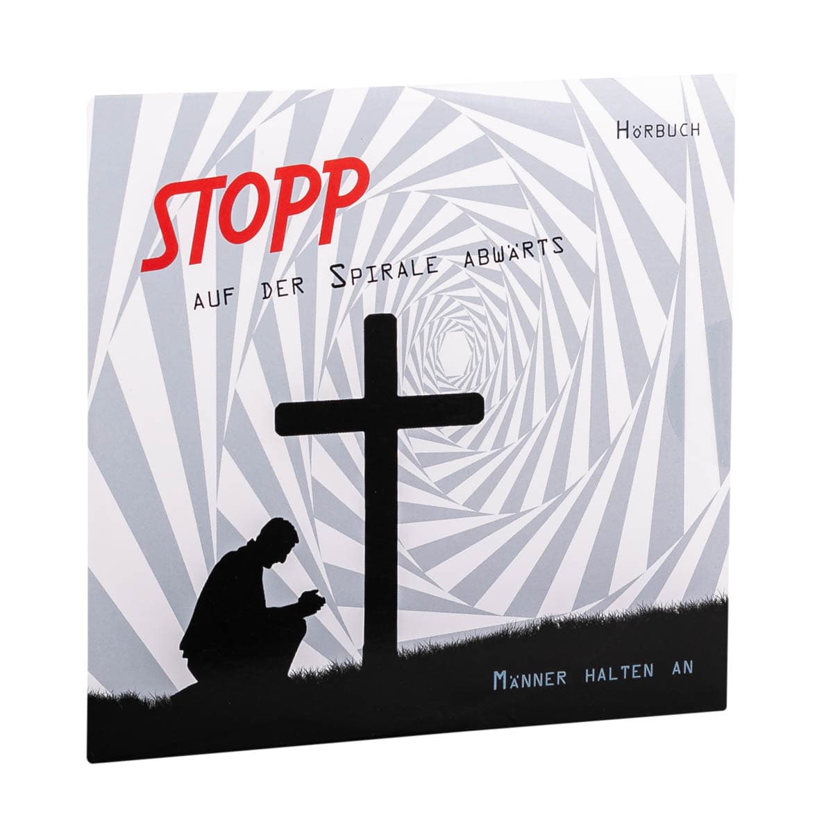 Cover: STOPP auf der Spirale abwärts - Männer halten an
